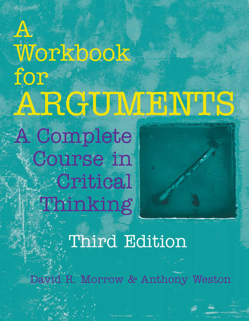 Book cover of A Workbook for Arguments: A Complete Course in Critical Thinking (Third Edition)