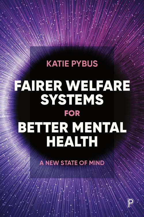 Book cover of Fairer Welfare Systems for Better Mental Health: A New State of Mind (First Edition)