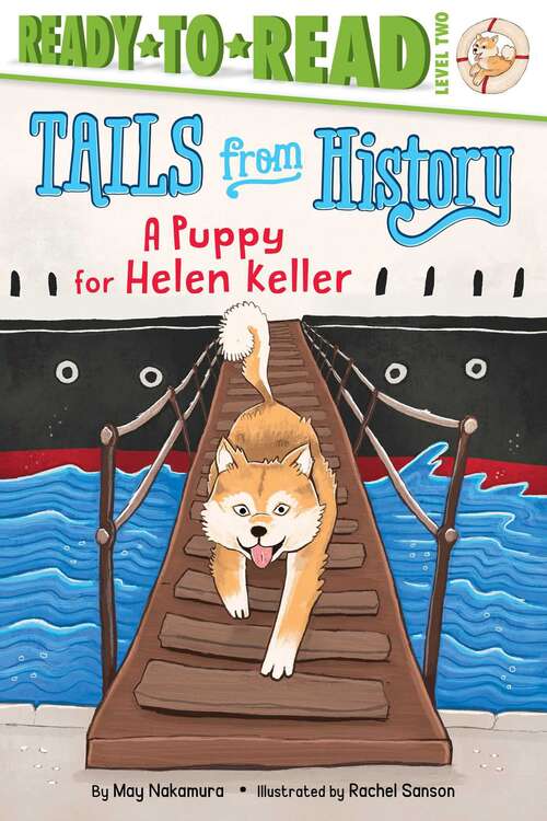 Book cover of A Puppy for Helen Keller: Ready-to-read Level 2 (Tails From History)