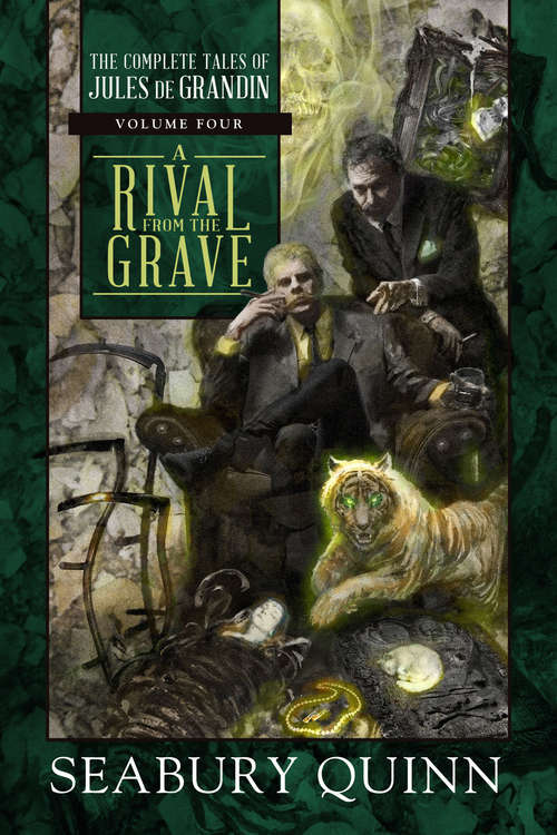 Book cover of A Rival From the Grave: The Complete Tales Of Jules De Grandin, Volume Four (The\complete Tales Of Jules De Grandin Ser. #4)