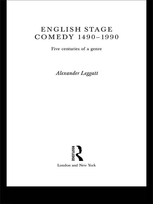 Book cover of English Stage Comedy 1490-1990: Five Centuries Of A Genre