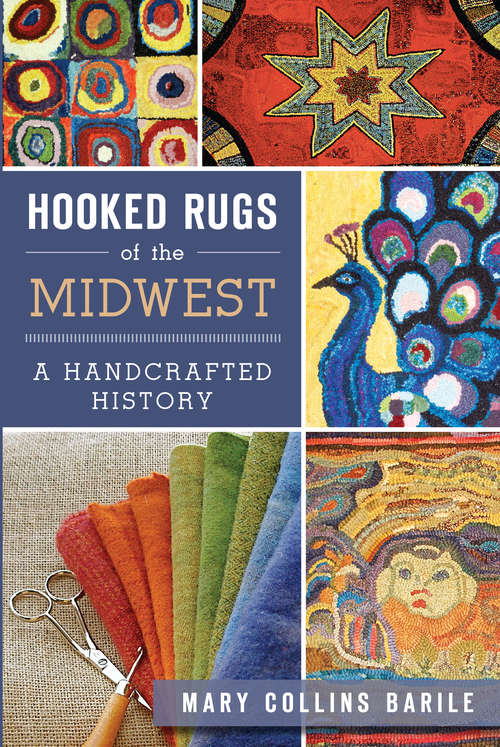 Book cover of Hooked Rugs of the Midwest: A Handcrafted History