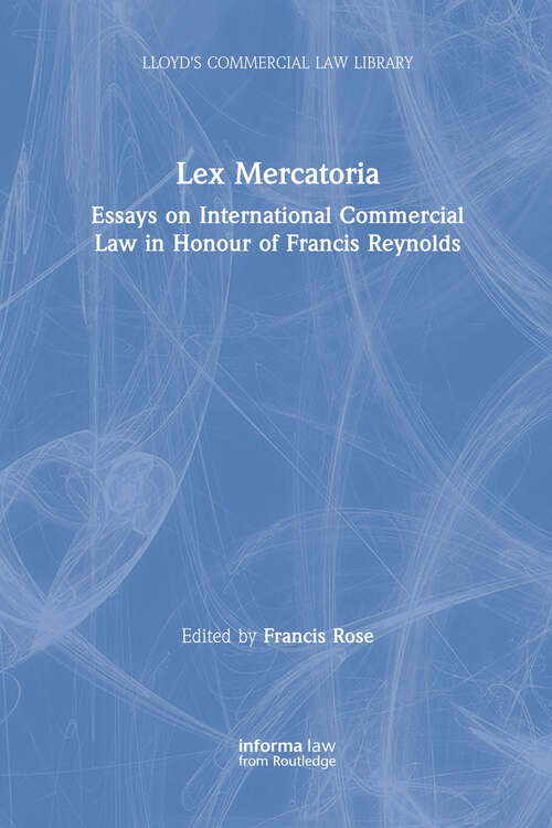 Book cover of Lex Mercatoria: Essays on International Commercial Law in Honour of Francis Reynolds