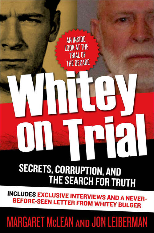 Book cover of Whitey on Trial: Secrets, Corruption, and the Search for Truth