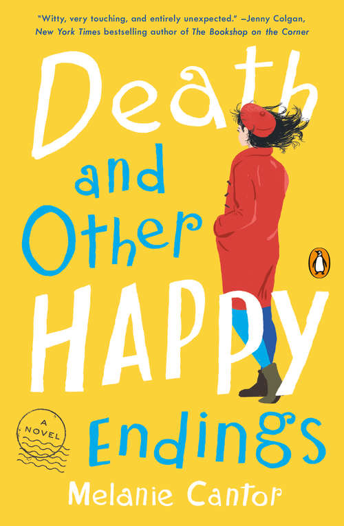 Book cover of Death and Other Happy Endings: A Novel