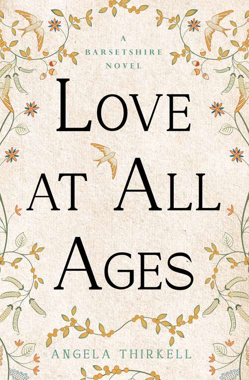 Book cover of Love at All Ages (The Barsetshire Novels)