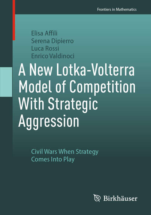 Book cover of A New Lotka-Volterra Model of Competition With Strategic Aggression: Civil Wars When Strategy Comes Into Play (2024) (Frontiers in Mathematics)