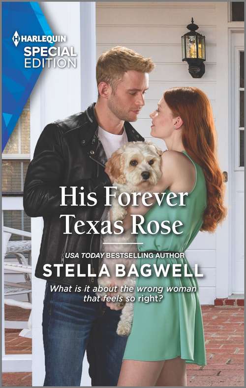 Book cover of His Forever Texas Rose: Secret Billionaire On Her Doorstep / His Forever Texas Rose (men Of The West) (Original) (Men of the West: Book 46)