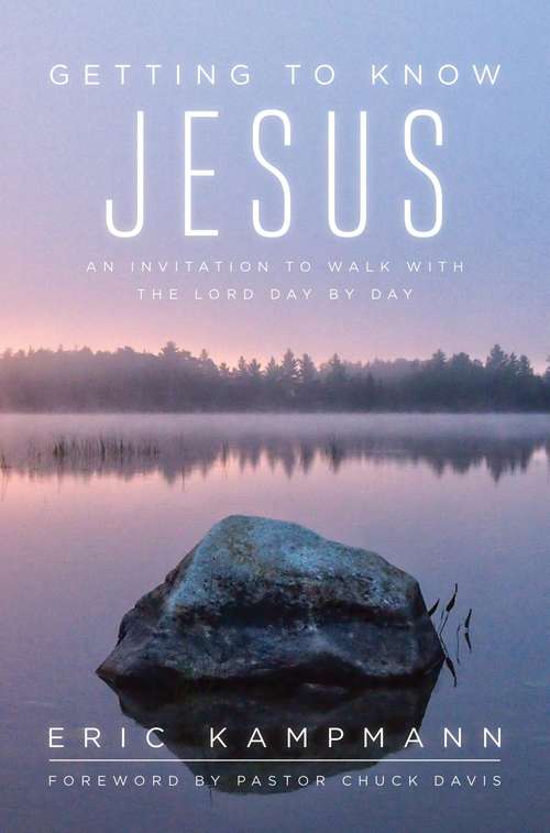 Book cover of Getting to Know Jesus: An Invitation to Walk with the Lord Day by Day