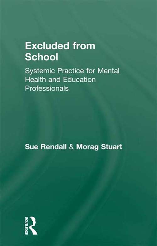 Book cover of Excluded From School: Systemic Practice for Mental Health and Education Professionals