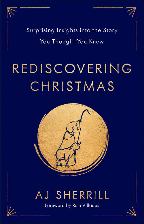 Book cover of Rediscovering Christmas: Surprising Insights into the Story You Thought You Knew