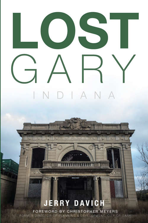 Book cover of Lost Gary, Indiana (Lost)