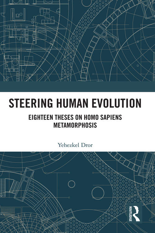 Book cover of Steering Human Evolution: Eighteen Theses on Homo Sapiens Metamorphosis (2)