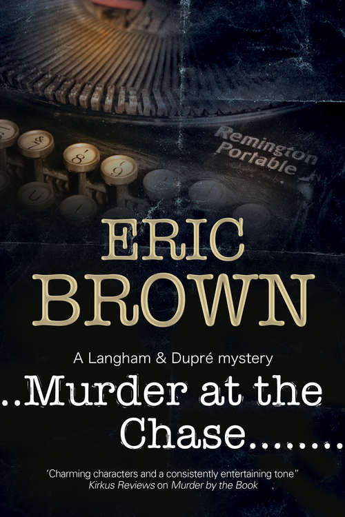 Book cover of Murder at the Chase: A Locked Room Mystery Set In 1950s England (The Langham & Dupré Mysteries #2)