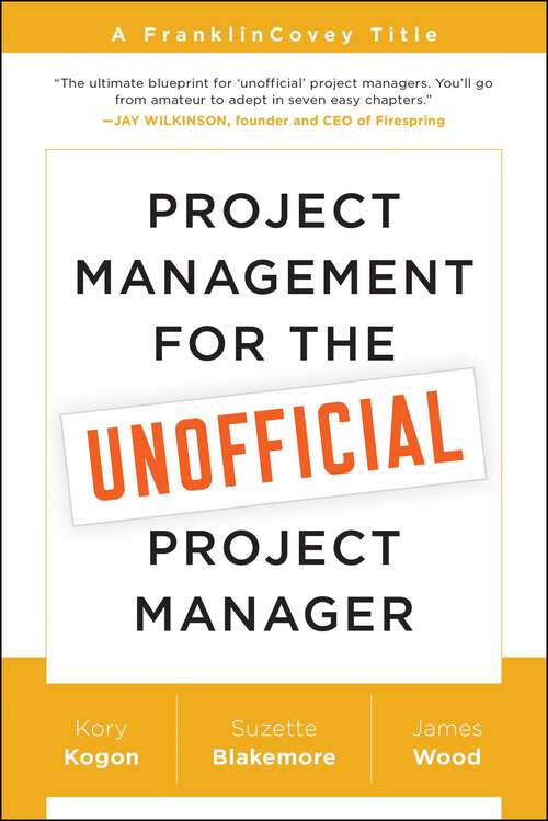 Book cover of Project Management for the Unofficial Project Manager: A FranklinCovey Title