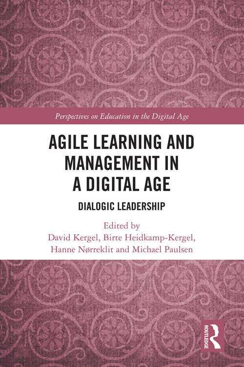 Book cover of Agile Learning and Management in a Digital Age: Dialogic Leadership (Perspectives on Education in the Digital Age)