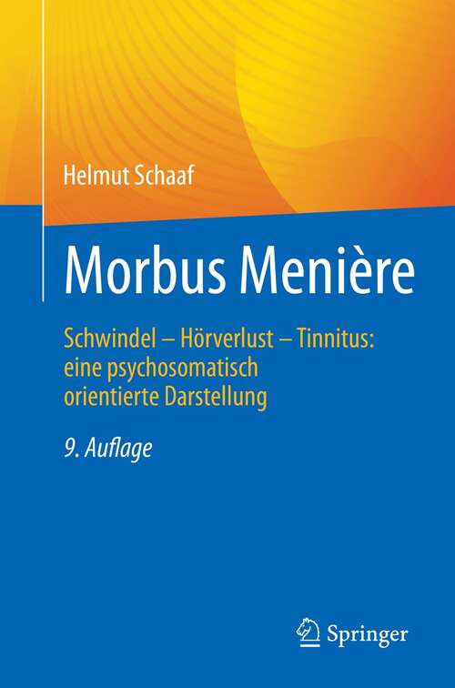 Book cover of Morbus Menière: Schwindel – Hörverlust – Tinnitus: eine psychosomatisch orientierte Darstellung (9. Aufl. 2021)