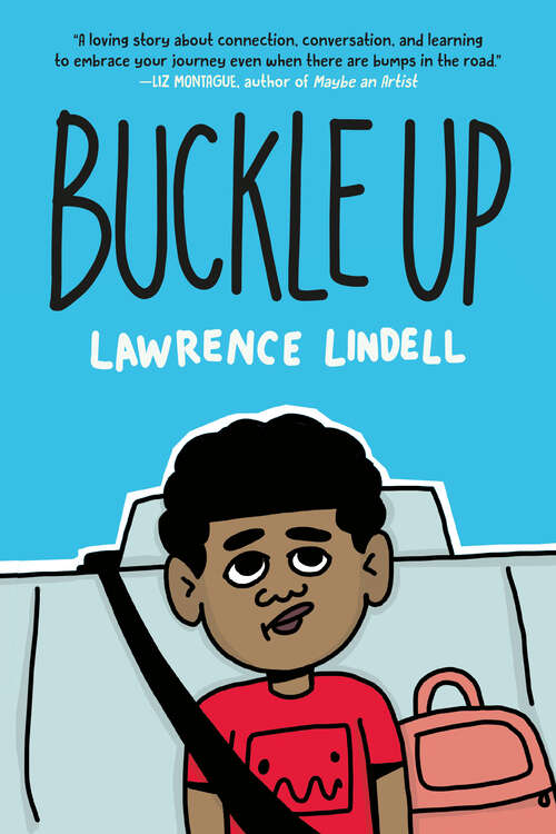 Book cover of Buckle Up: (A Graphic Novel)