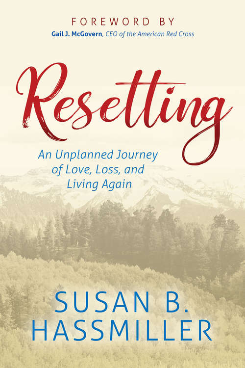 Book cover of Resetting: An Unplanned Journey of Love, Loss, and Living Again