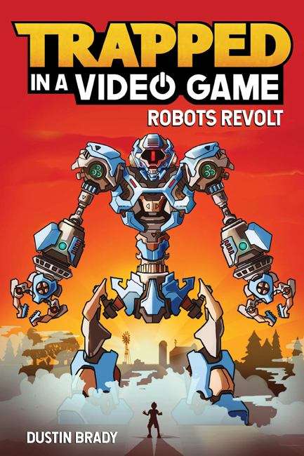 Book cover of Robots Revolt (Trapped in a Video Game #3)