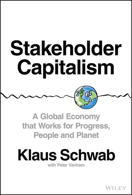 Book cover of Stakeholder Capitalism: A Global Economy that Works for Progress, People and Planet