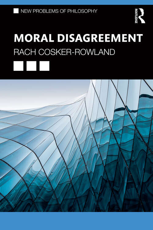 Book cover of Moral Disagreement (New Problems of Philosophy)