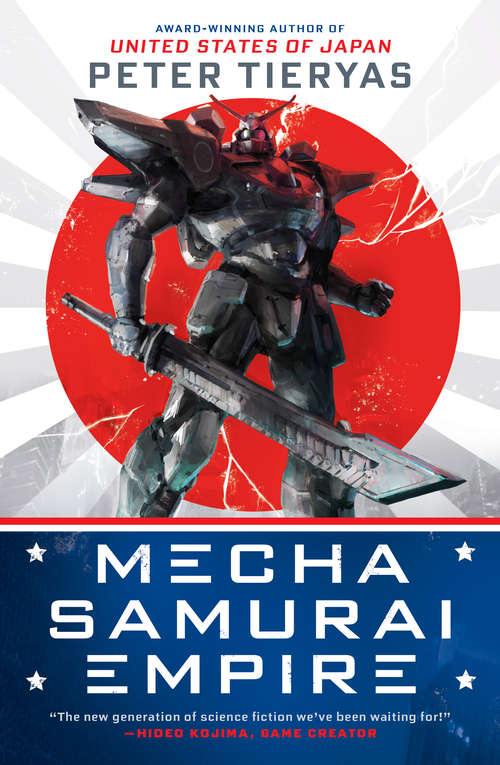 Book cover of Mecha Samurai Empire (A United States of Japan Novel #2)
