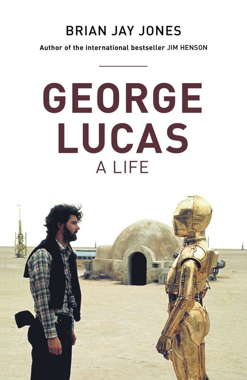 Book cover of George Lucas: A Life