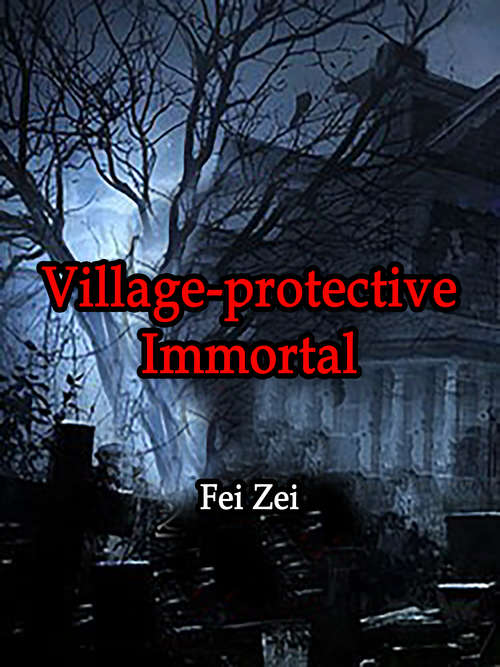 Book cover of Village-protective Immortal: Volume 2 (Volume 2 #2)