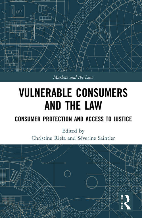 Book cover of Vulnerable Consumers and the Law: Consumer Protection and Access to Justice (Markets and the Law)