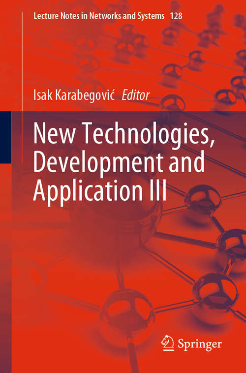 Book cover of New Technologies, Development and Application III (1st ed. 2020) (Lecture Notes in Networks and Systems #128)