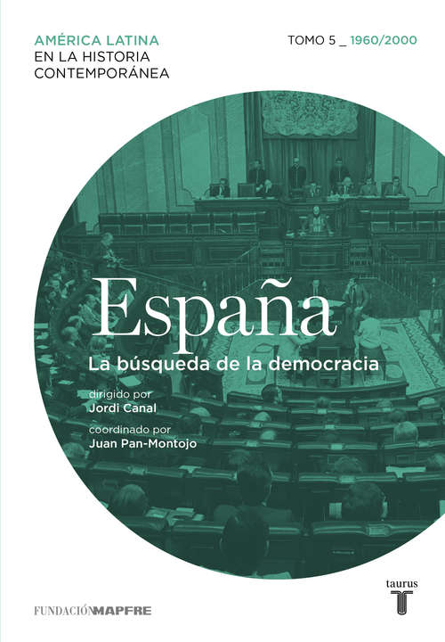 Book cover of España. La búsqueda de la democracia. Tomo 5 (1960-2010)