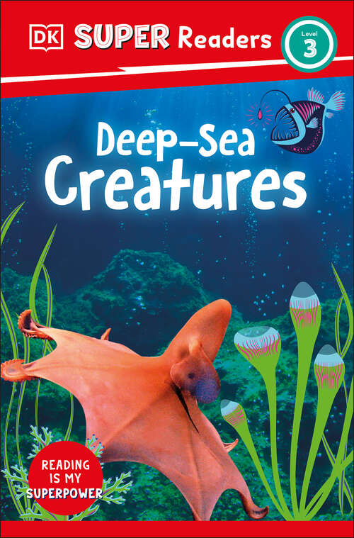 Book cover of DK Super Readers Level 3 Deep-Sea Creatures (DK Super Readers)