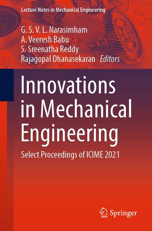 Book cover of Innovations in Mechanical Engineering: Select Proceedings of ICIME 2021 (1st ed. 2022) (Lecture Notes in Mechanical Engineering)