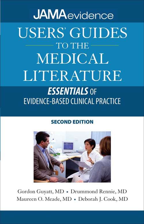 Book cover of Users' Guides to the Medical Literature: Essentials of Evidence-Based Clinical Practice (Second Edition)