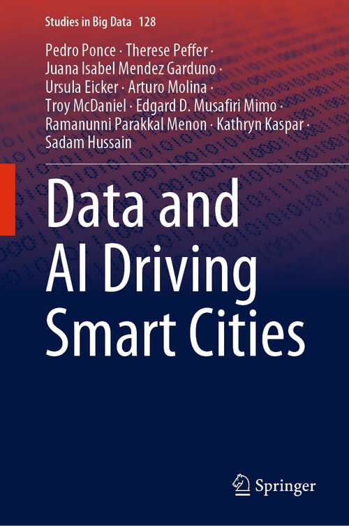 Book cover of Data and AI Driving Smart Cities (1st ed. 2023) (Studies in Big Data #128)
