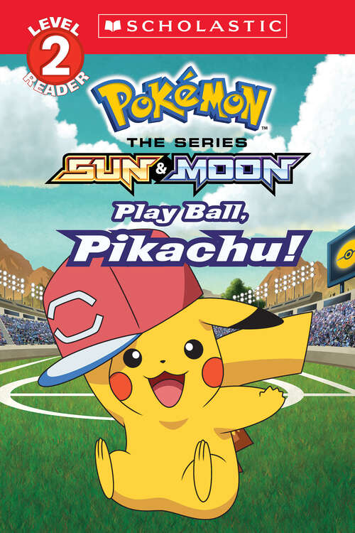 Book cover of Play Ball, Pikachu! (Pokémon: Scholastic Reader, Level 2)