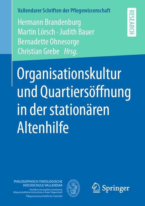 Book cover of Organisationskultur und Quartiersöffnung in der stationären Altenhilfe (1. Aufl. 2021) (Vallendarer Schriften der Pflegewissenschaft #8)