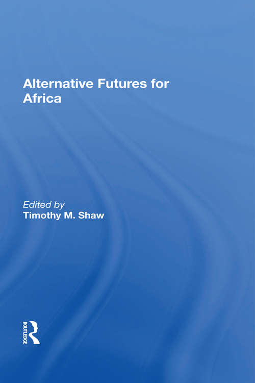 Book cover of Alternative Futures For Africa