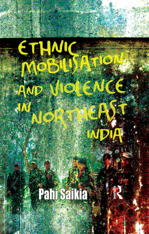Book cover of Ethnic Mobilisation and Violence in Northeast India