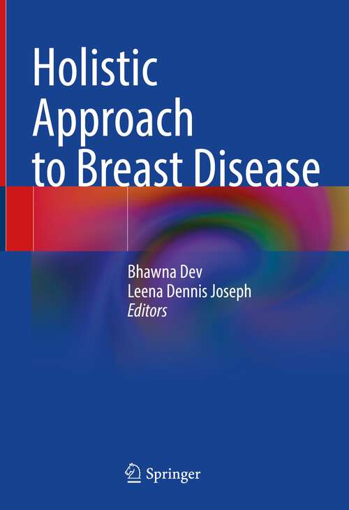 Book cover of Holistic Approach to Breast Disease (1st ed. 2023)