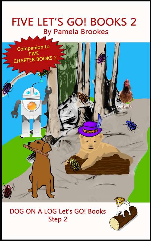 Book cover of Five Let's GO! Books 2: Decodable Books for Phonics Readers and Dyslexia/Dyslexic Learners (DOG ON A LOG Let's GO! Companion Books Collection: Volume 2)