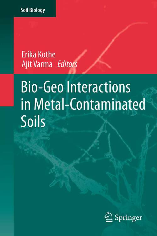 Book cover of Bio-Geo Interactions in Metal-Contaminated Soils (Soil Biology #31)