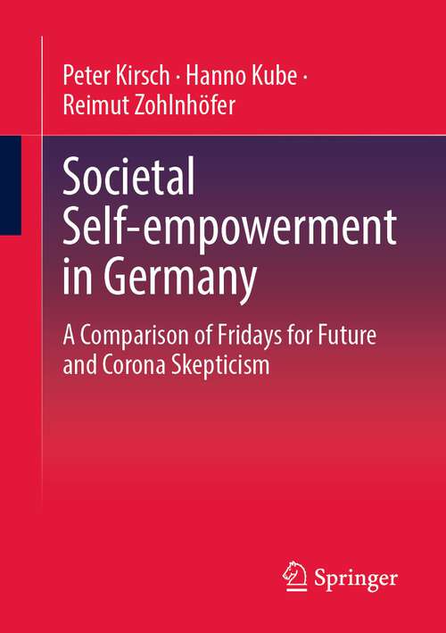 Book cover of Societal Self-empowerment in Germany: A Comparison of Fridays for Future and Corona Skepticism (1st ed. 2023)