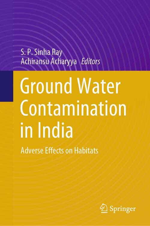 Book cover of Ground Water Contamination in India: Adverse Effects on Habitats (2024)