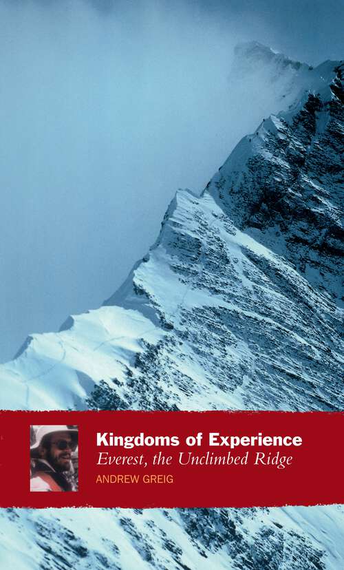 Book cover of Kingdoms of Experience: Everest, the Unclimbed Ridge