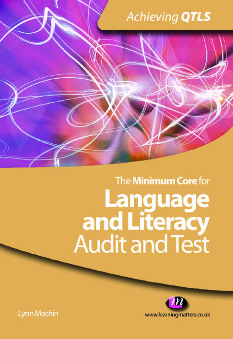 Book cover of The Minimum Core for Language and Literacy: Audit And Test (Achieving QTLS Series)