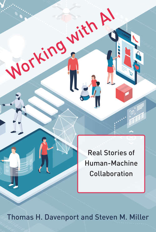 Book cover of Working with AI: Real Stories of Human-Machine Collaboration (Management on the Cutting Edge)