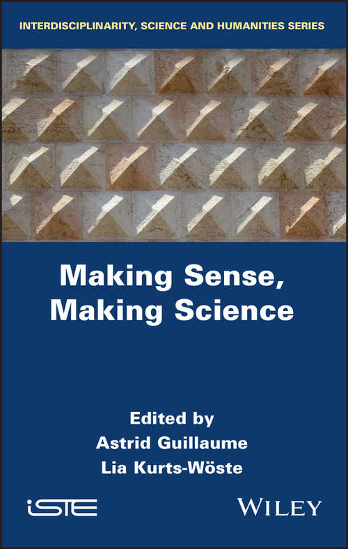 Book cover of Making Sense, Making Science