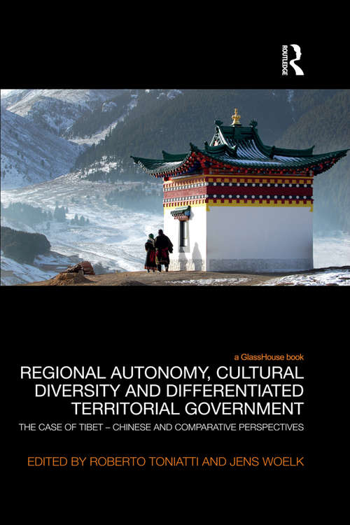 Book cover of Regional Autonomy, Cultural Diversity and Differentiated Territorial Government: The Case of Tibet – Chinese and Comparative Perspectives (Law, Development and Globalization)